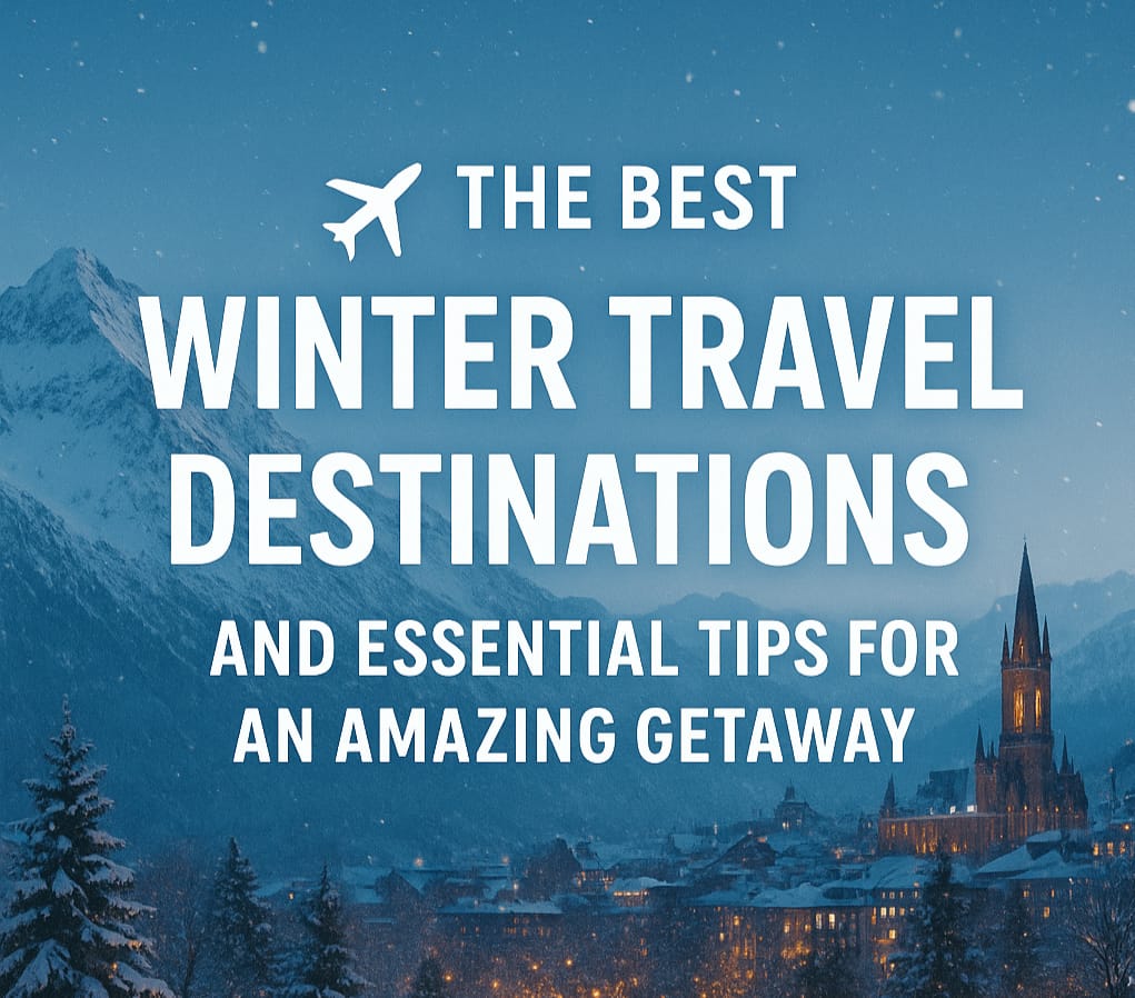 The Best Winter Travel Destinations